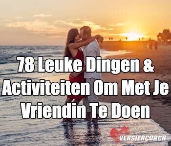 wat te doen thuis met vriendin|24 originele dingen om thuis samen met je partner te。